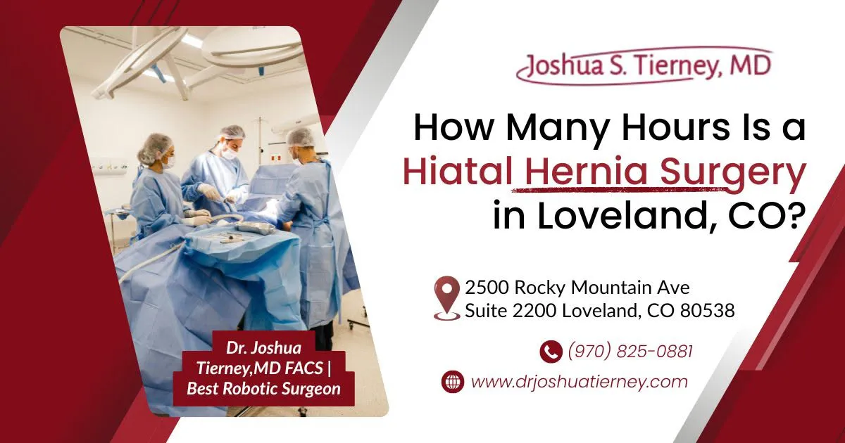 how many hours is a hiatal hernia surgery in loveland co