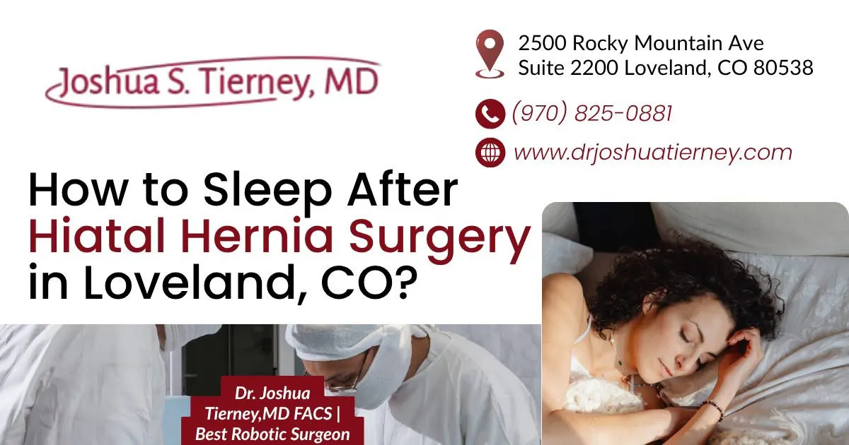 Hiatal hernia surgery sleep tips Loveland CO